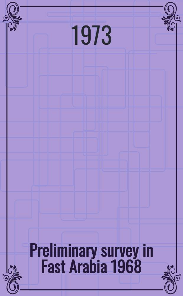 Preliminary survey in Fast Arabia 1968