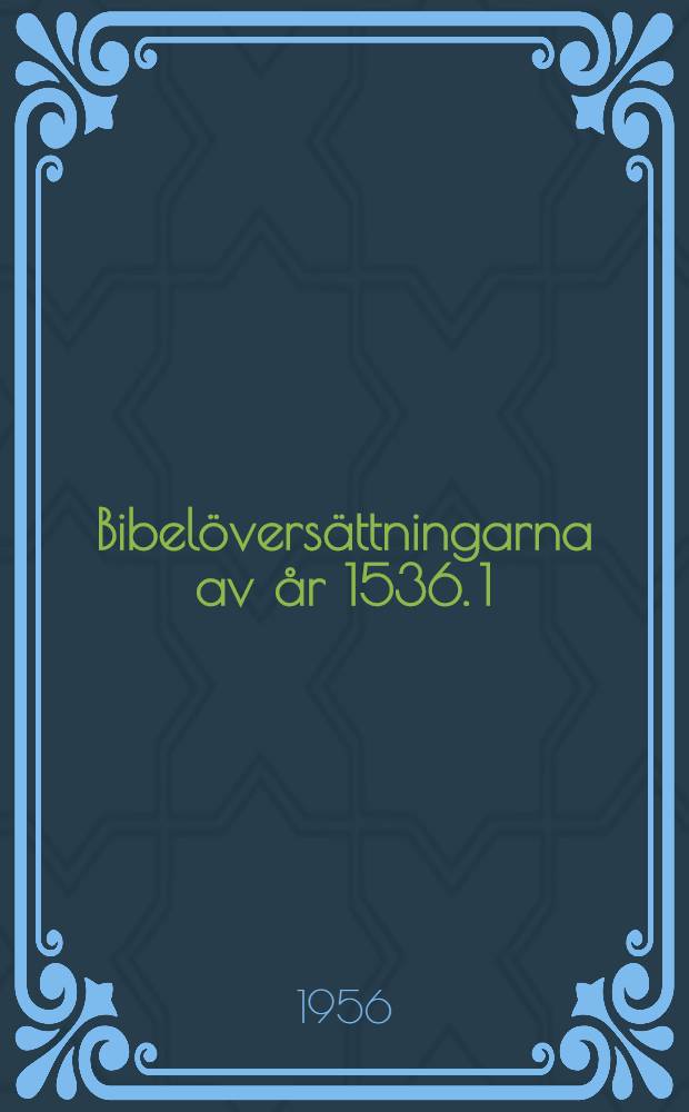 Bibelöversättningarna av år 1536. 1 : Dauidz psaltare