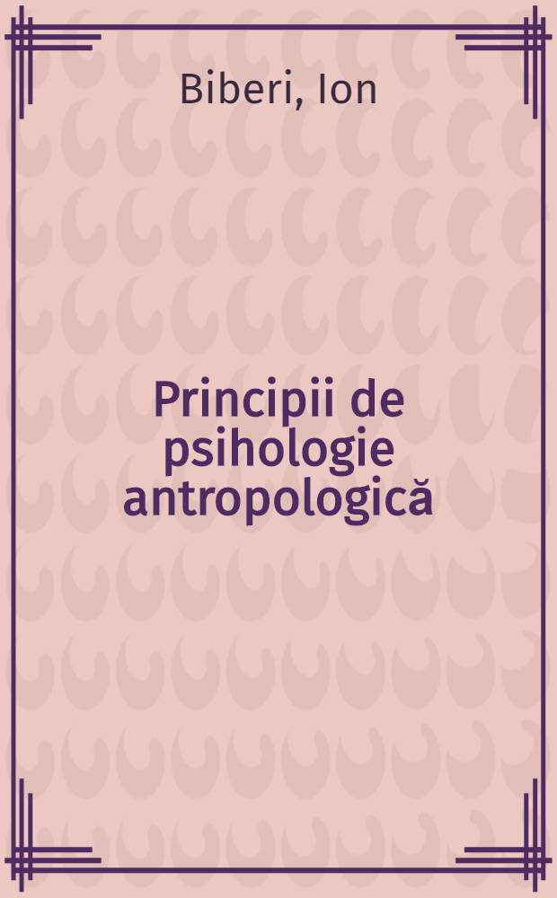 Principii de psihologie antropologică