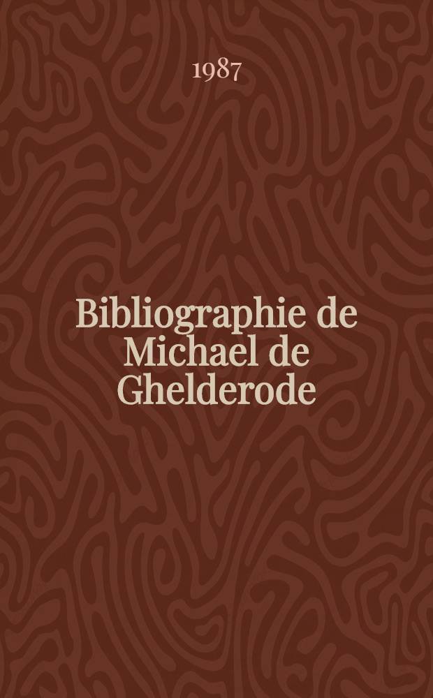 Bibliographie de Michael de Ghelderode