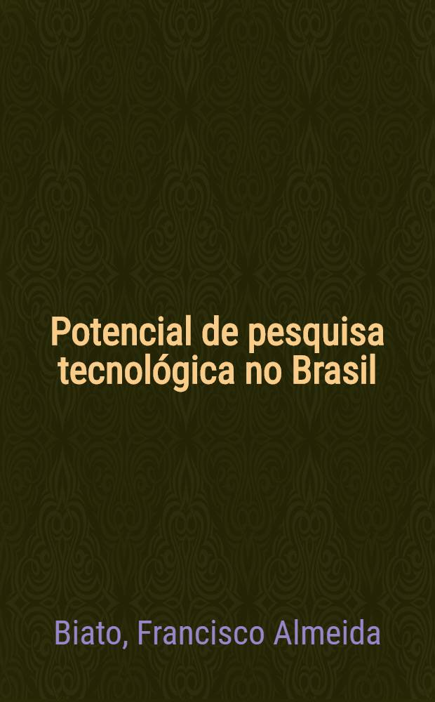 Potencial de pesquisa tecnológica no Brasil