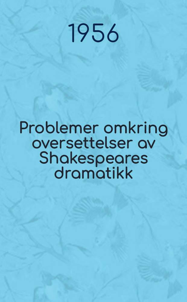 Problemer omkring oversettelser av Shakespeares dramatikk