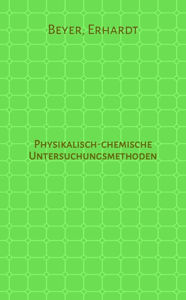 Physikalisch-chemische Untersuchungsmethoden