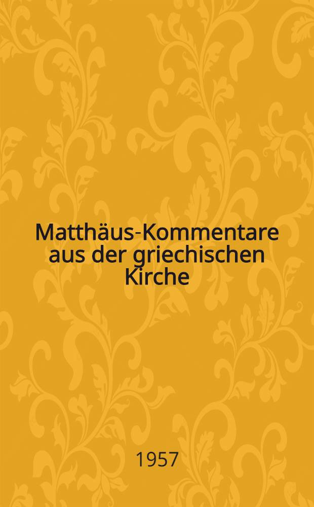 Matth&auml;us-Kommentare aus der griechischen Kirche