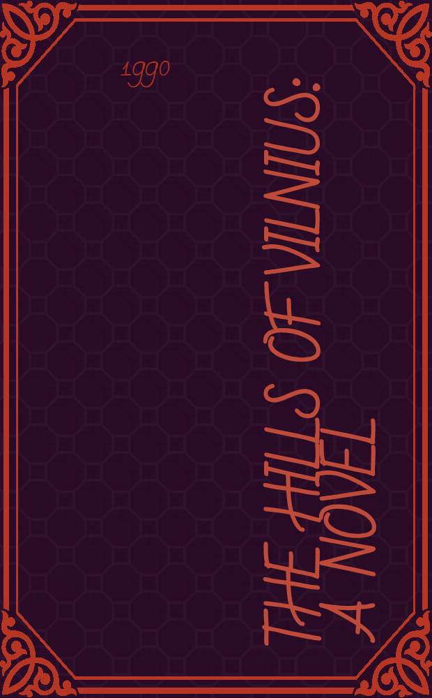 The hills of Vilnius : A novel