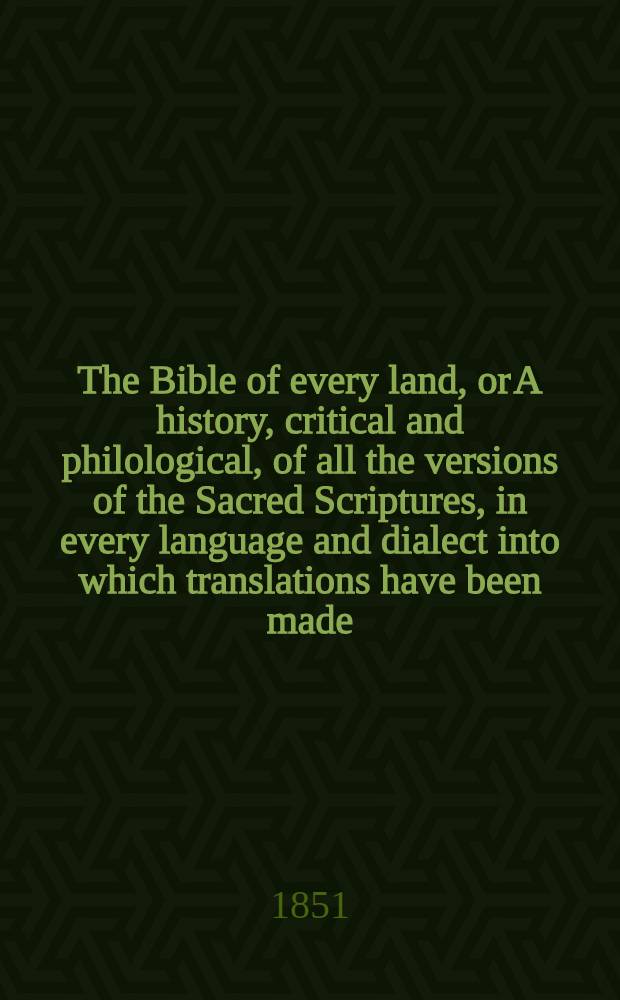 The Bible of every land, or A history, critical and philological, of all the versions of the Sacred Scriptures, in every language and dialect into which translations have been made : with specimen portions in their own characters; and ethnographical maps. P. 11. Classes 5 & 6 : Polynesian and African