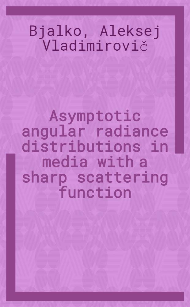 Asymptotic angular radiance distributions in media with a sharp scattering function