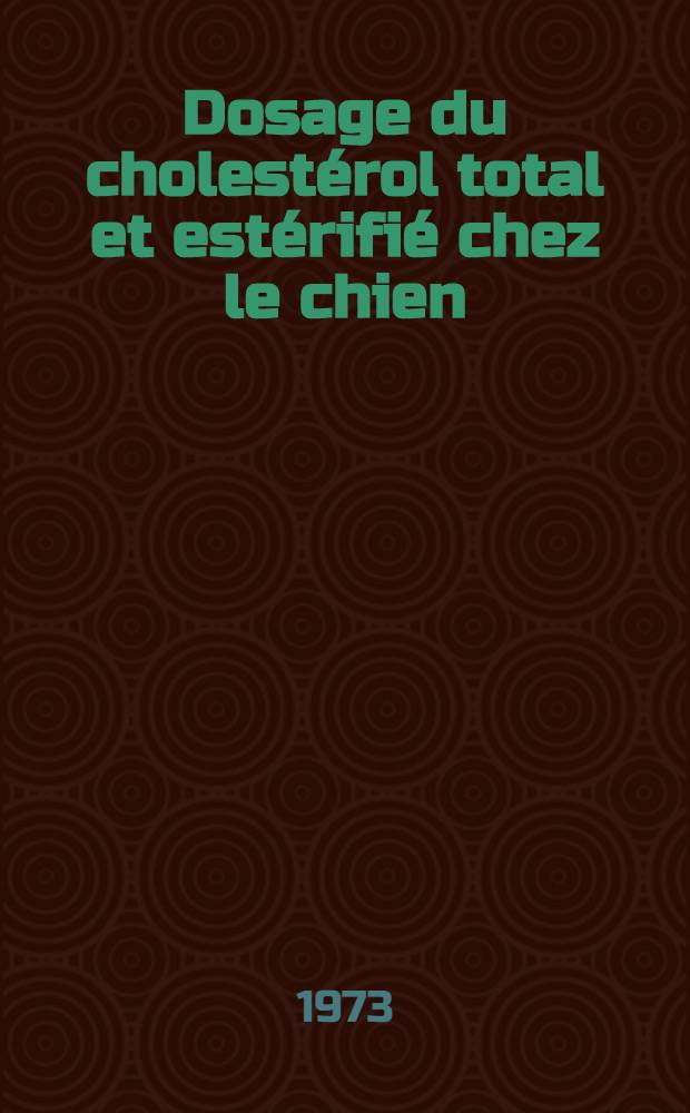 Dosage du cholestérol total et estérifié chez le chien