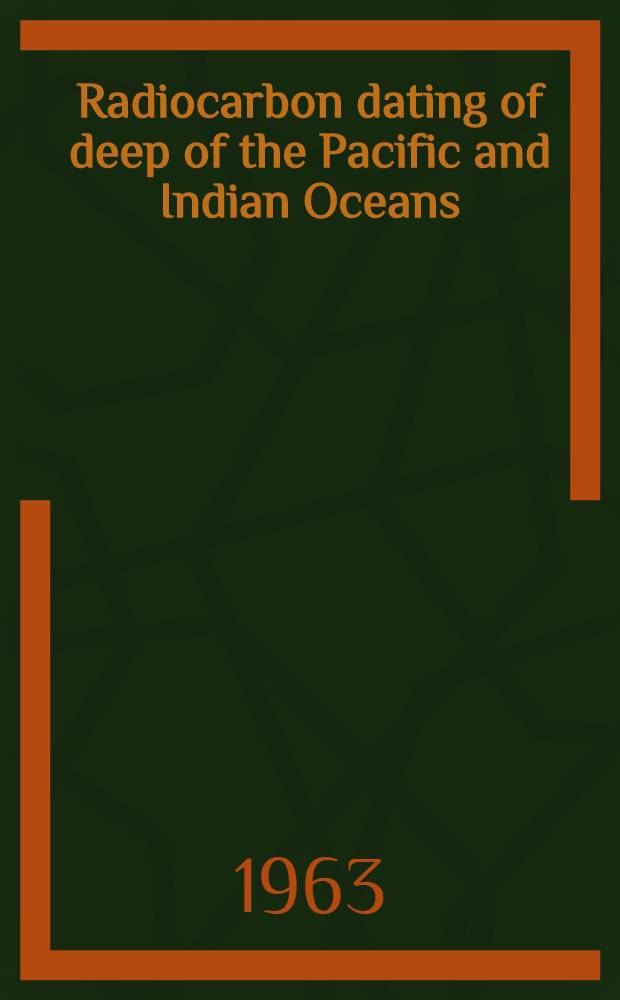 Radiocarbon dating of deep of the Pacific and Indian Oceans