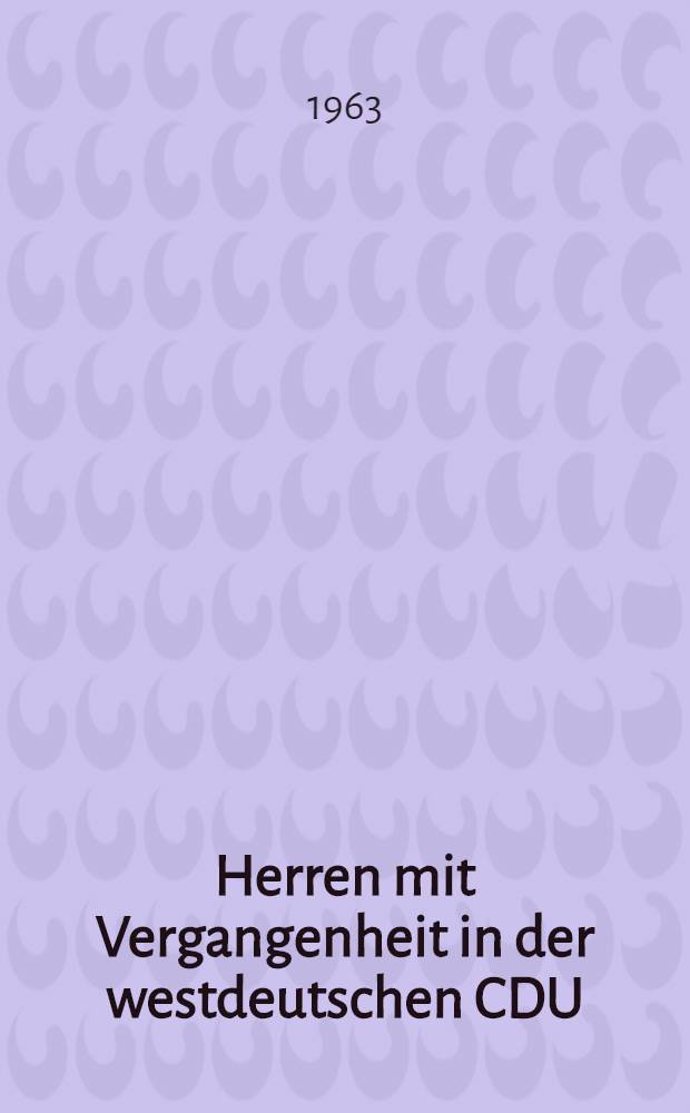 Herren mit Vergangenheit in der westdeutschen CDU/CSU - Führung