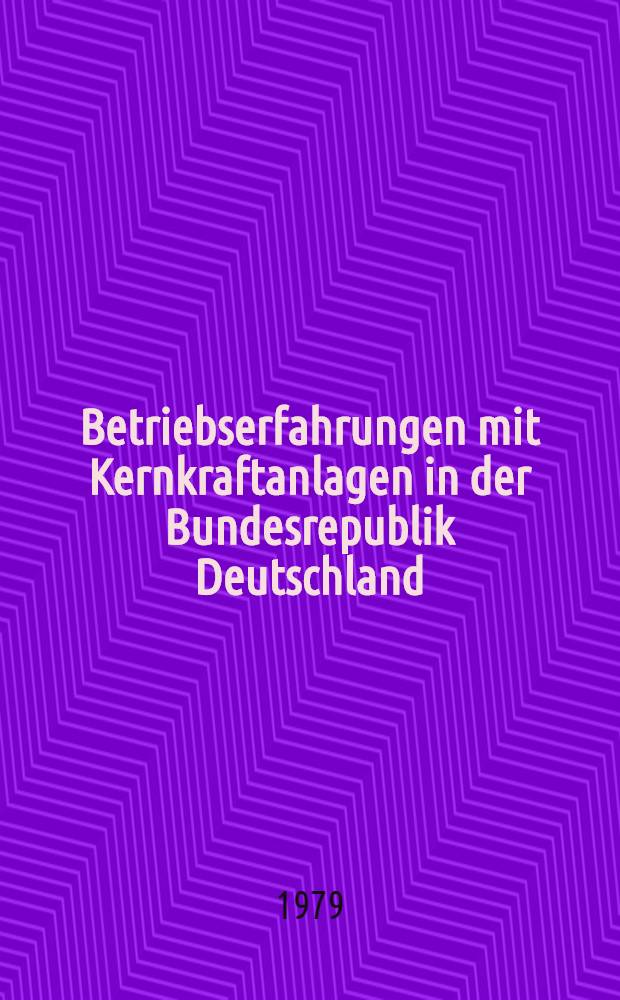 Betriebserfahrungen mit Kernkraftanlagen in der Bundesrepublik Deutschland : Jber. 1978 des ABE - Ausschusses im Arbeitskreis I "Technik und Industrie des Deutschen Atomforums e. V