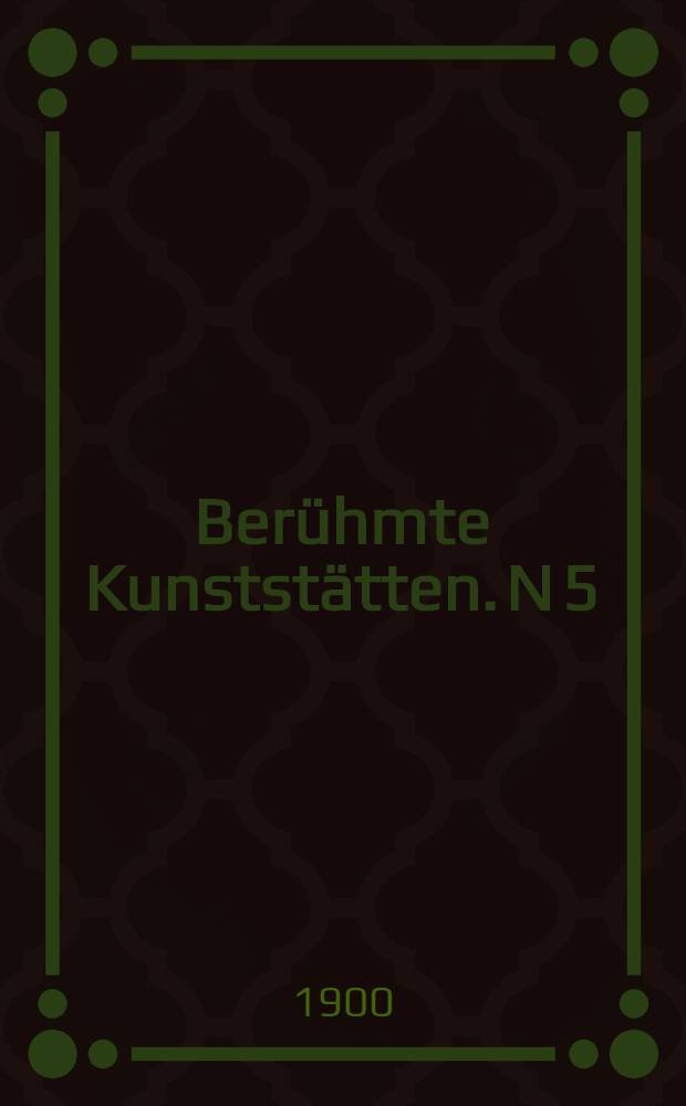 Berühmte Kunststätten. [N 5] : Nürnberg
