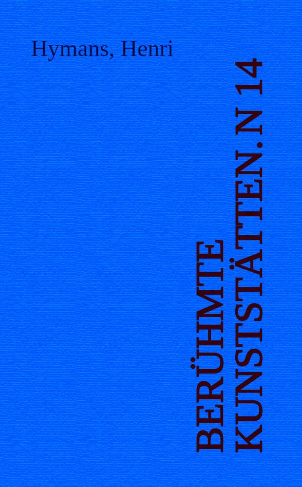 Berühmte Kunststätten. [N 14] : Gent und Tournai