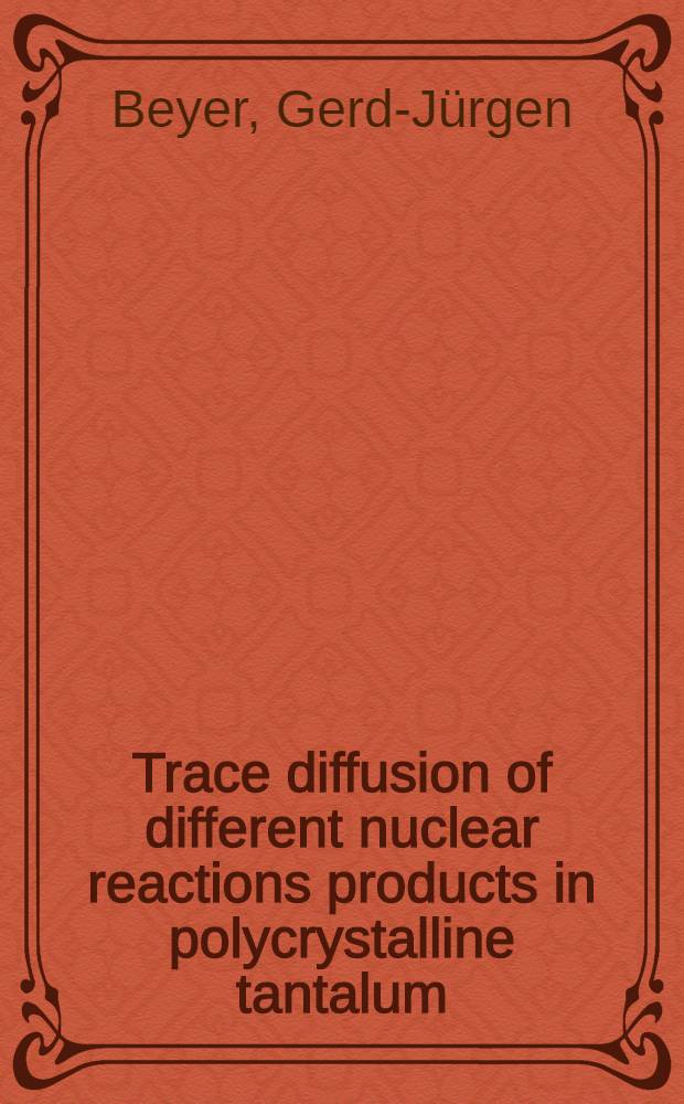 Trace diffusion of different nuclear reactions products in polycrystalline tantalum