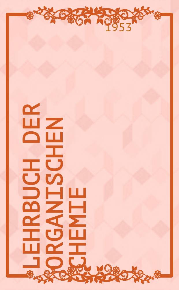 Lehrbuch der organischen Chemie