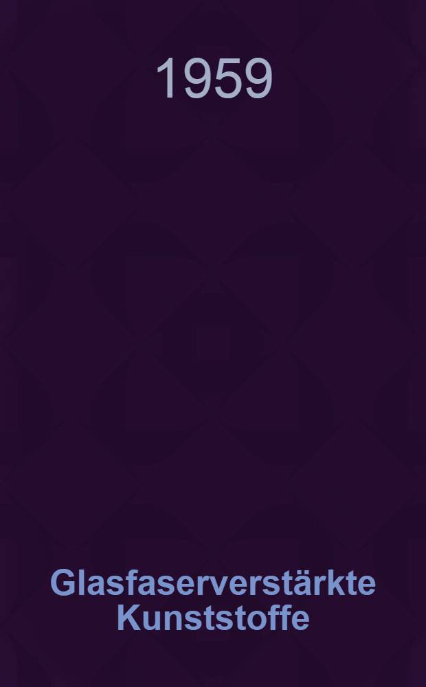 Glasfaserverstärkte Kunststoffe