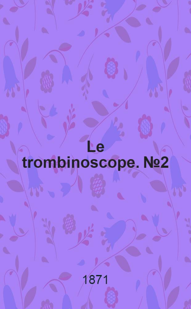 Le trombinoscope. № 2 : Thiers, Louis-Adolphe
