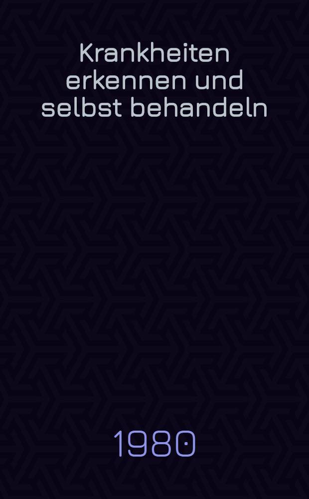 Krankheiten erkennen und selbst behandeln : Ein Econ-Ratgeber f&uuml;r die Reflexzonen-Massage