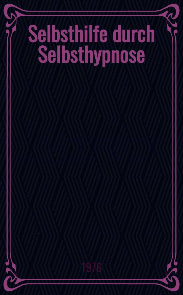 Selbsthilfe durch Selbsthypnose