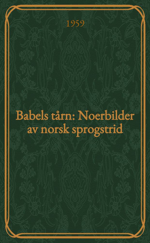 Babels tårn : Noerbilder av norsk sprogstrid