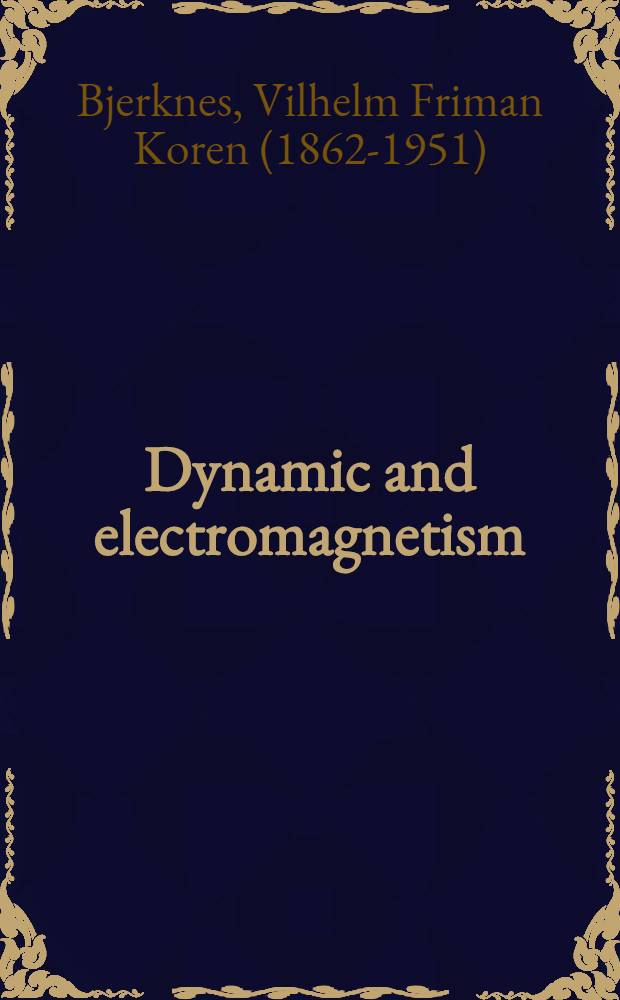 Dynamic and electromagnetism