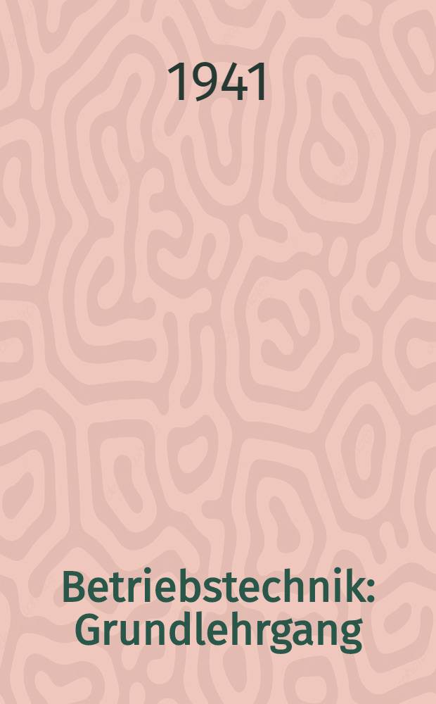 Betriebstechnik : Grundlehrgang