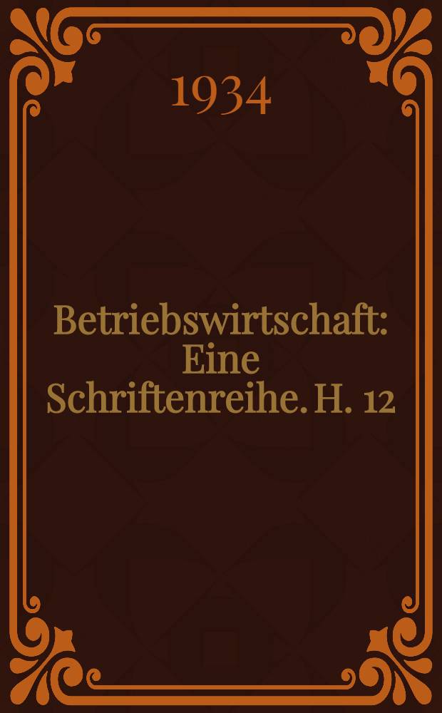 Betriebswirtschaft : Eine Schriftenreihe. H. 12 : Gewinnprobleme