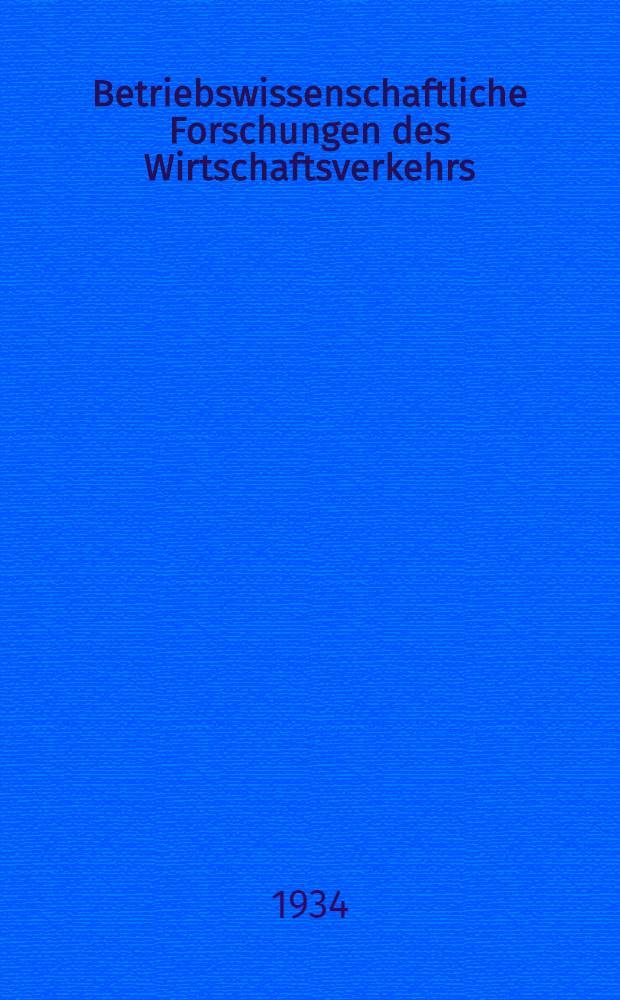 Betriebswissenschaftliche Forschungen des Wirtschaftsverkehrs