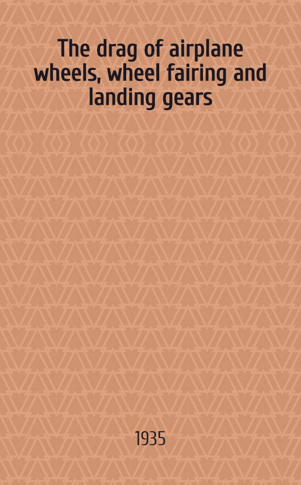 The drag of airplane wheels, wheel fairing and landing gears
