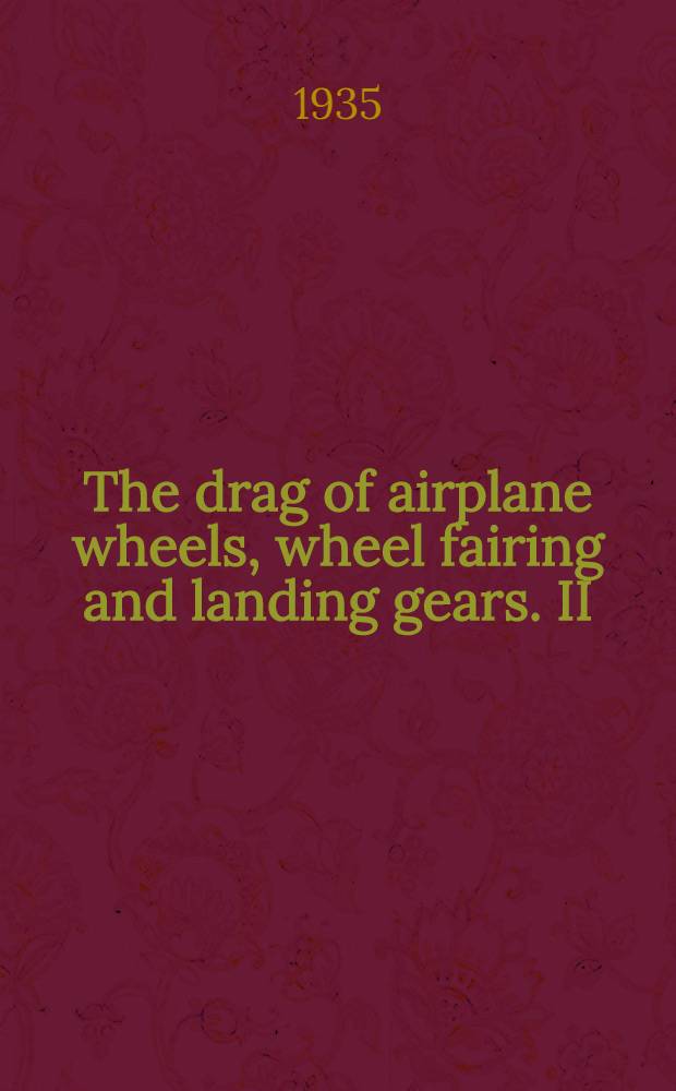 The drag of airplane wheels, wheel fairing and landing gears. II : Nonretractable and partly retractable landing gears