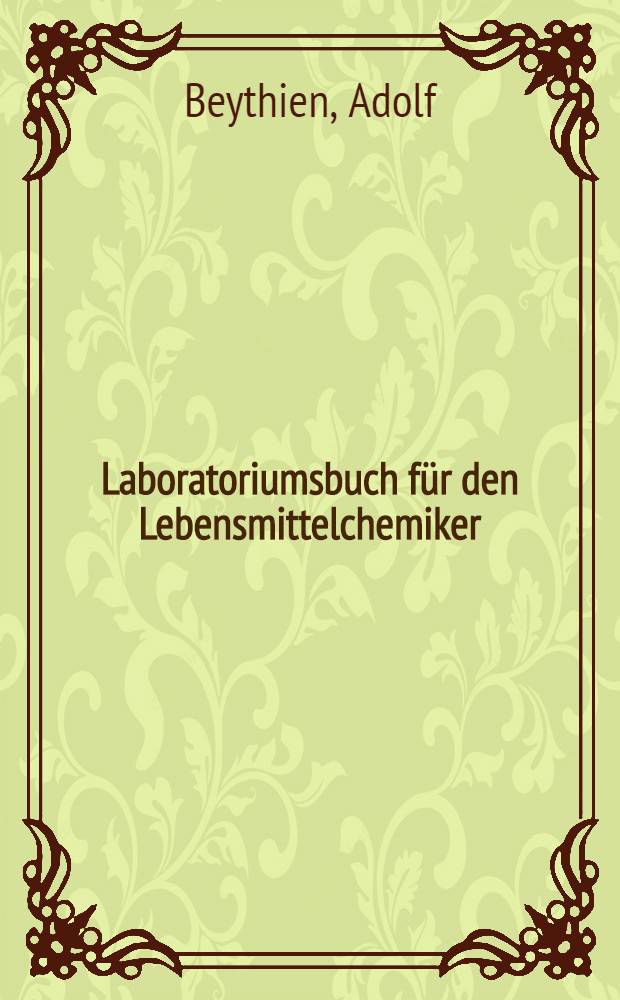 Laboratoriumsbuch f&uuml;r den Lebensmittelchemiker