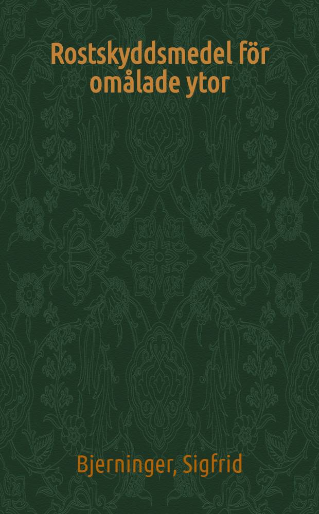 Rostskyddsmedel för omålade ytor