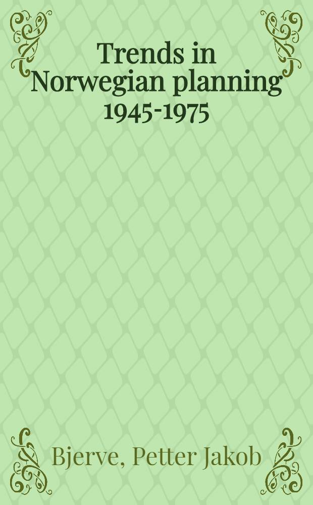Trends in Norwegian planning 1945-1975
