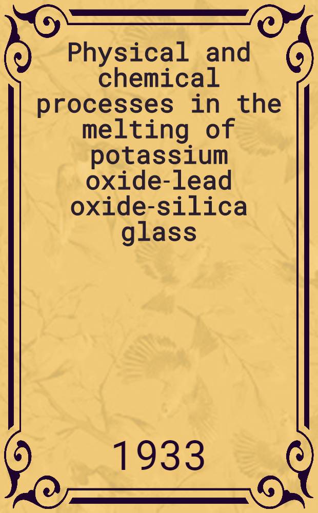 Physical and chemical processes in the melting of potassium oxide-lead oxide-silica glass