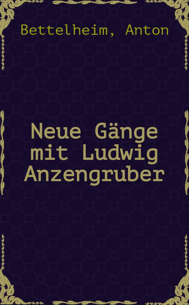 Neue Gänge mit Ludwig Anzengruber