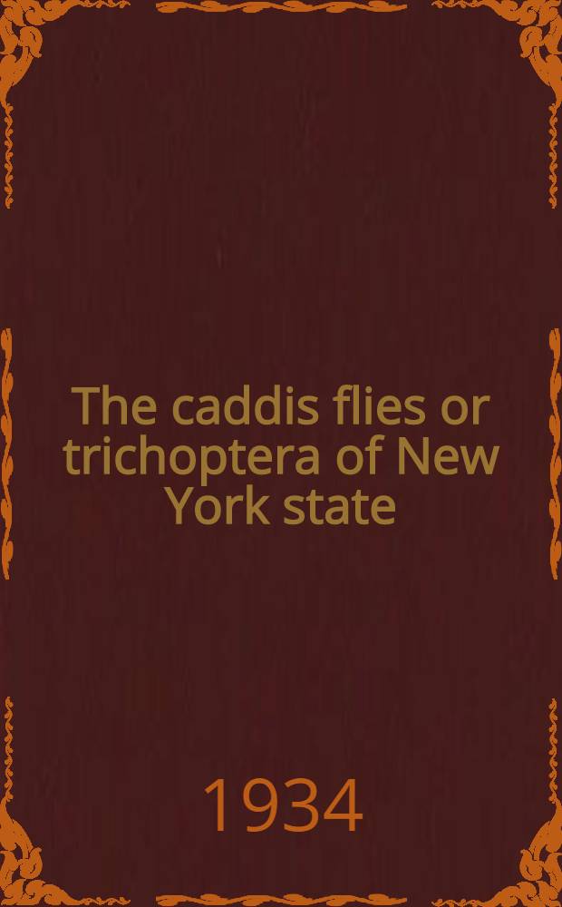 The caddis flies or trichoptera of New York state
