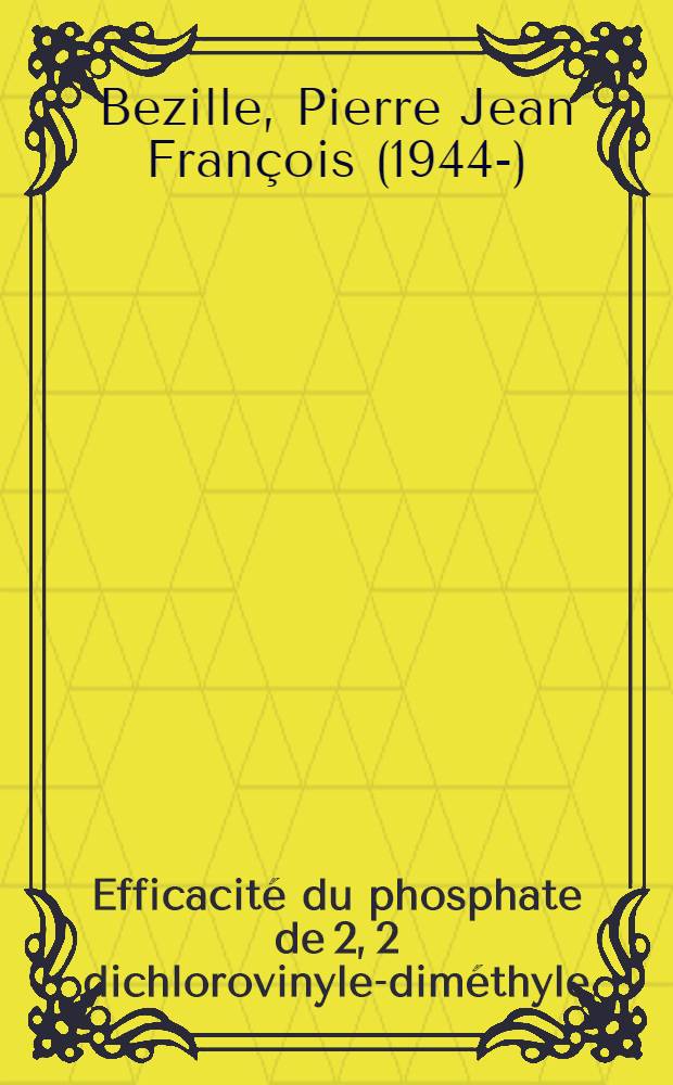 Efficacité du phosphate de 2, 2 dichlorovinyle-diméthyle (dichlorvos) dans le traitement spécifique de l'ankylostomose canine : Thèse ..