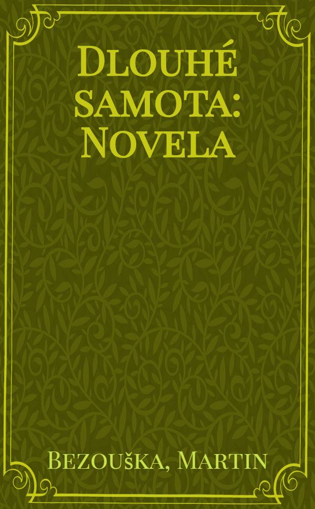 Dlouhé samota : Novela
