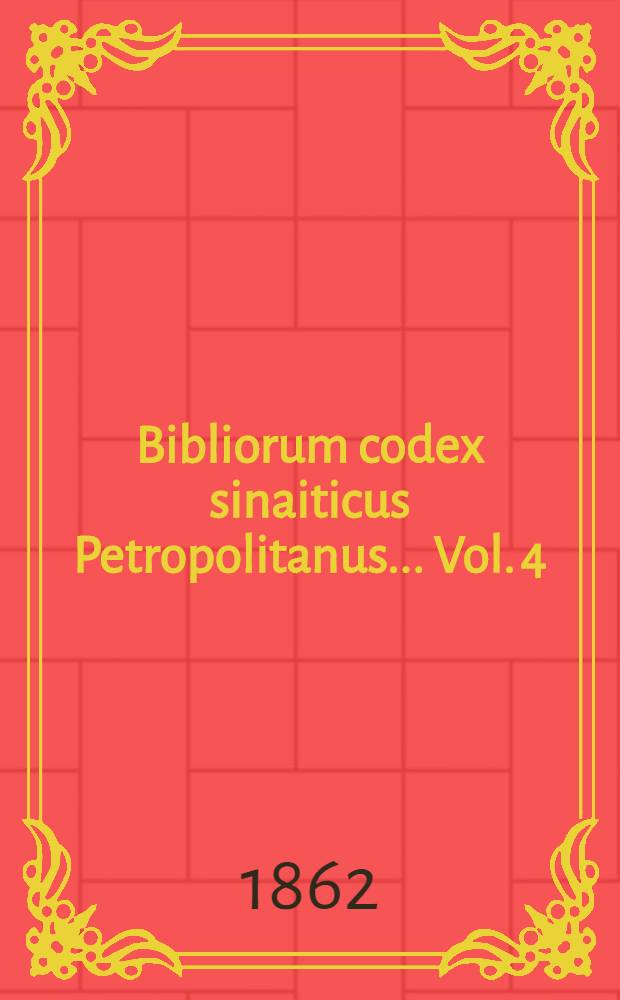 Bibliorum codex sinaiticus Petropolitanus ... Vol. 4 : Novum testamentum cum Barnaba et pastore