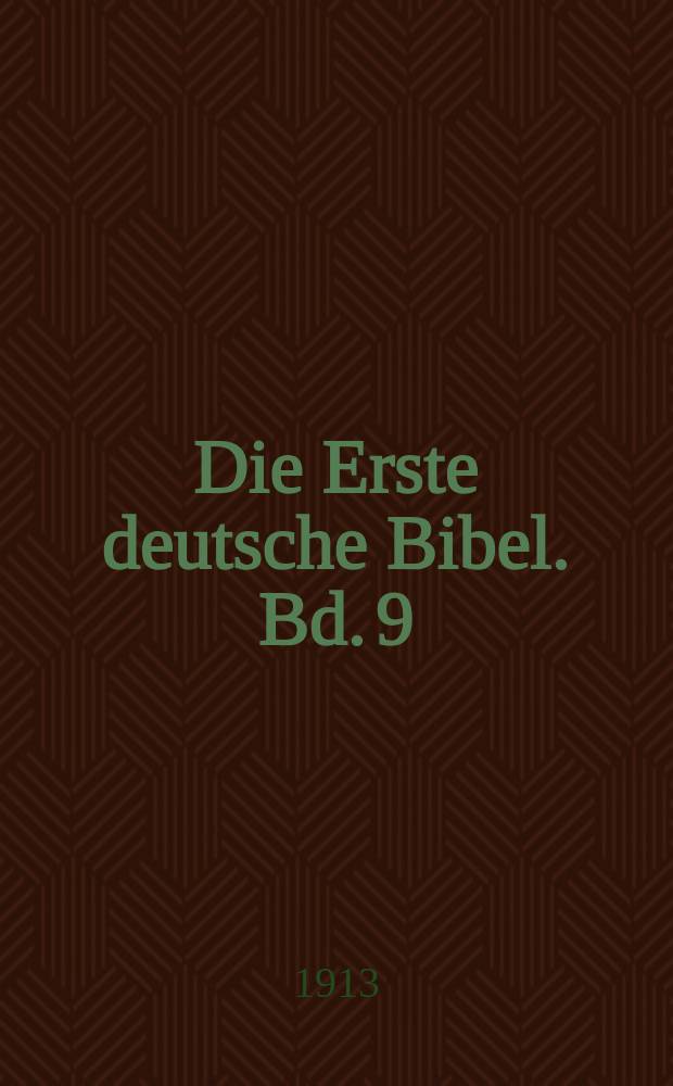 Die Erste deutsche Bibel. Bd. 9 : Jeremia - Daniel