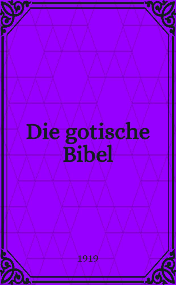 Die gotische Bibel