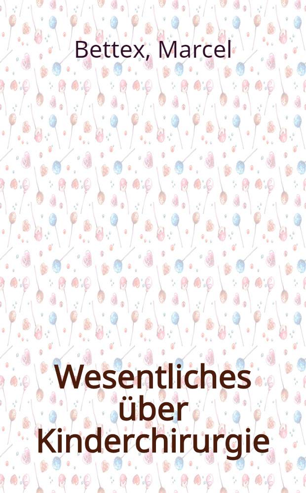 Wesentliches &uuml;ber Kinderchirurgie