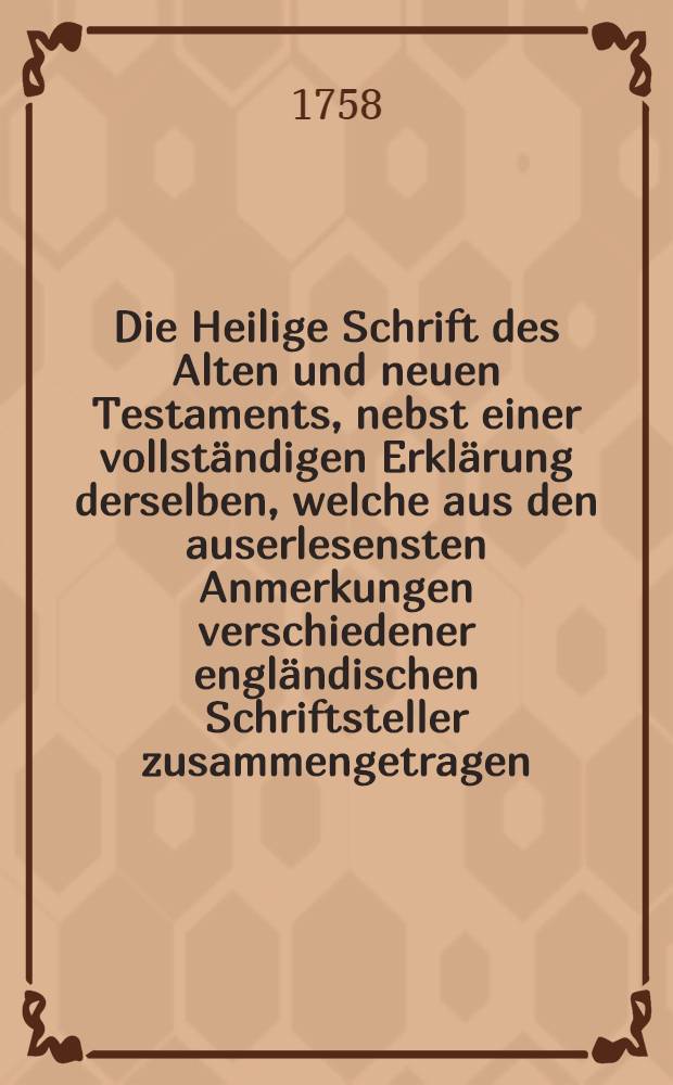 Die Heilige Schrift des Alten und neuen Testaments, nebst einer vollständigen Erklärung derselben, welche aus den auserlesensten Anmerkungen verschiedener engländischen Schriftsteller zusammengetragen, und zuerst in der französischen Sprache an das Licht gestellet, nunmehr aber in dieser deutschen Uebersetzung auf das neue durchgesehen, und mit vielen Anmerkungen und einer Vorrede begleitet worden von D. Romanus Teller ... Th. 8 : Welcher den Propheten Jesaiam enthält