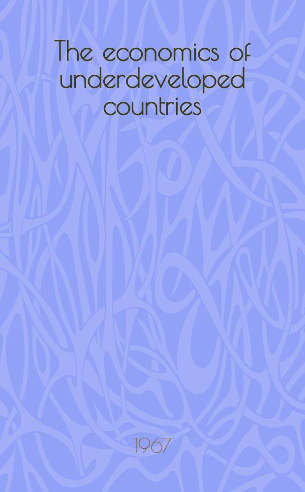 The economics of underdeveloped countries