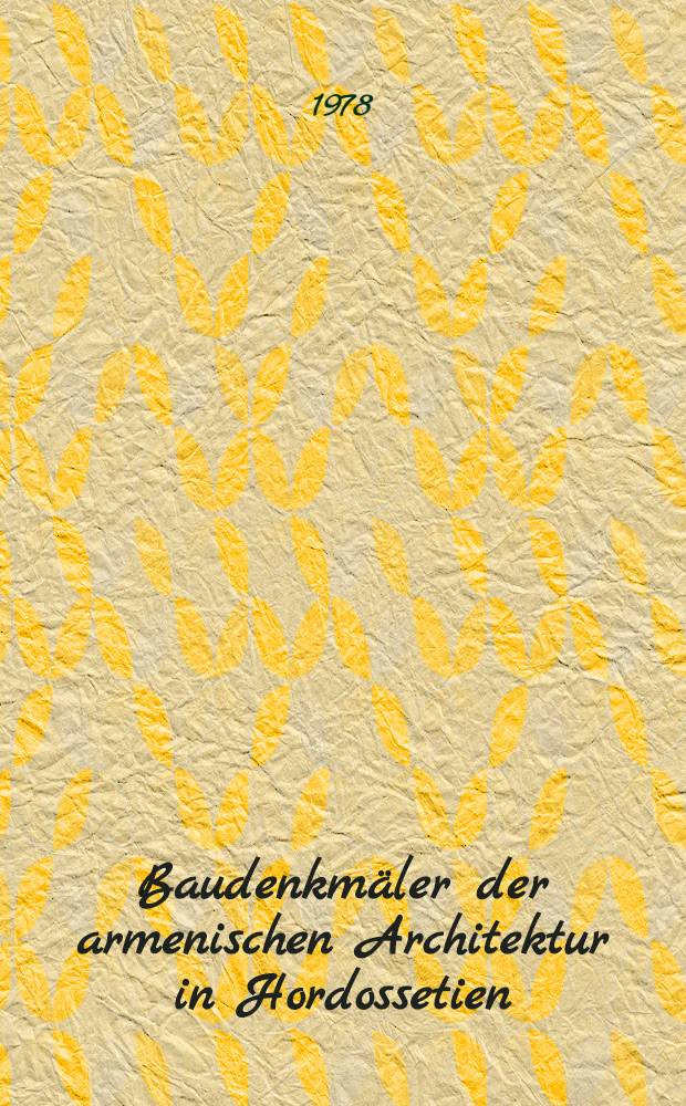 Baudenkmäler der armenischen Architektur in Hordossetien : II Междунар. симпозиум по арм. искусству