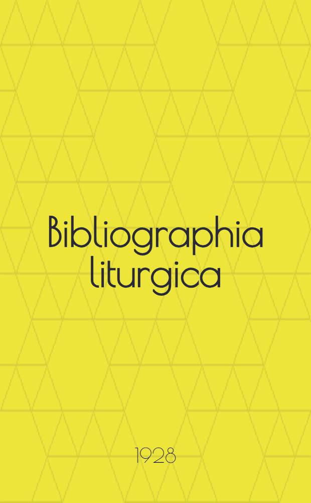 Bibliographia liturgica : Catalogus Missalium ritus latini, ab anno 1474 impressorum