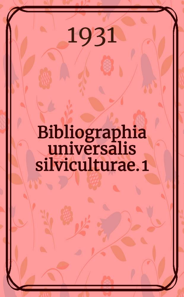 Bibliographia universalis silviculturae. 1 : Dania