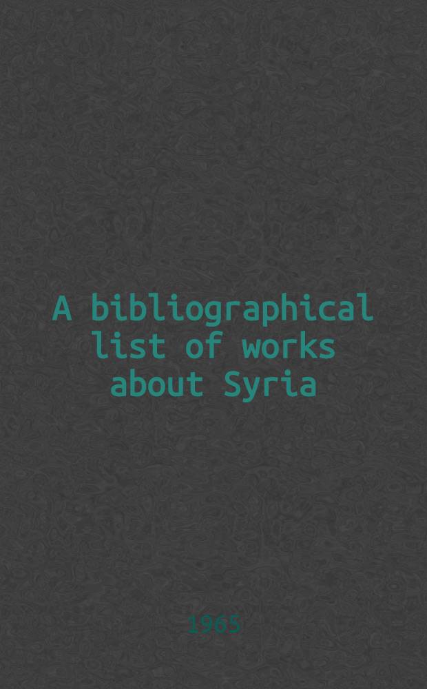 A bibliographical list of works about Syria