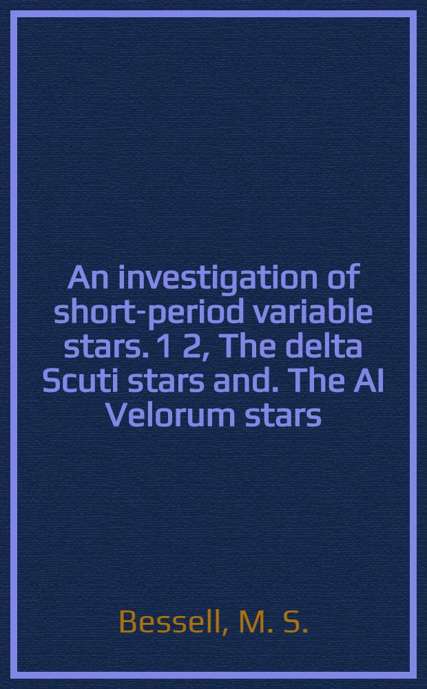 An investigation of short-period variable stars. 1 2, The delta Scuti stars and. The AI Velorum stars