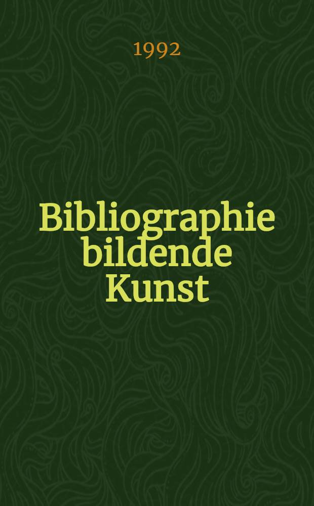Bibliographie bildende Kunst = Bibliography of the fine arts : Deutschsprachige Hochschulschriften u. Ver&ouml;ff. ausserhalb des Bichhandels 1966-1980